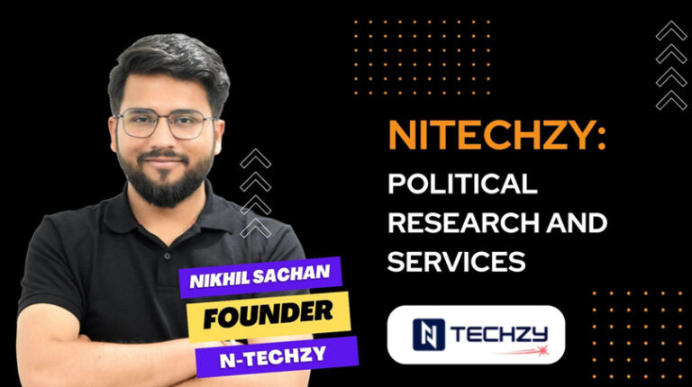 Ntechzy by Nikhil Sachan announces new marketing and political campaign services.