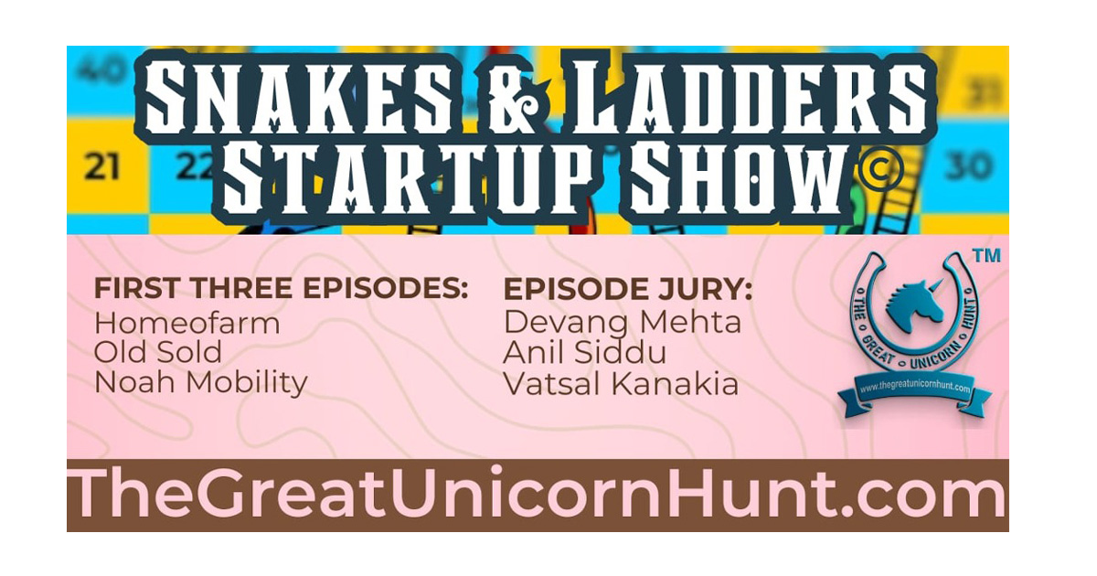 new Startup Show, Snakes and Ladders Startup Show, The Great Unicorn Hunt, India’s leading Startup Discovery and Networking portal,