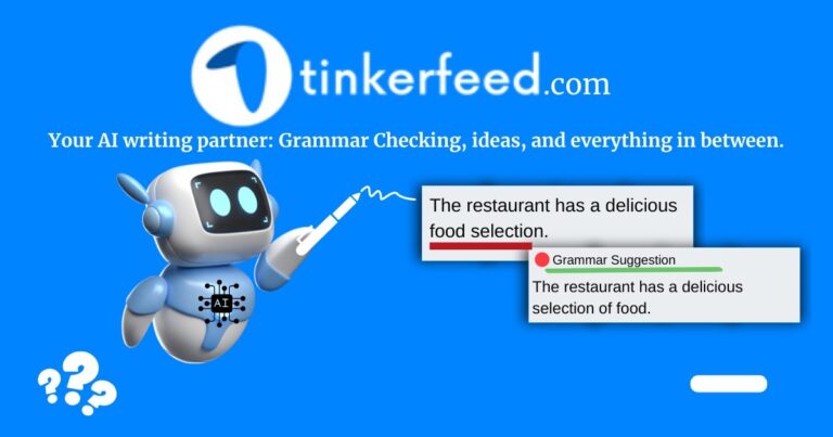 From Typos to Top-Notch Tinkerfeed’s AI Grammar Checker and AI Writer Boos