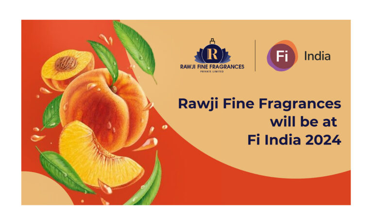 Rawji Fine Fragrances Pvt. Ltd., Premium Aroma Ingredients, Fi India 2024