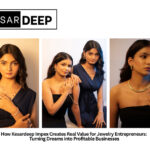 How Kesardeep Impex Creates Real Value for Jewelry Entrepreneurs Turning Dreams
