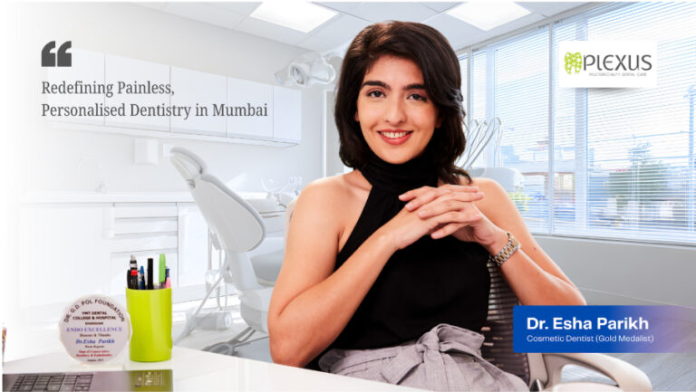Plexus Dental Studio Redefines Painless, Personalised Dentistry in Mumbai